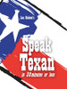 Lou Hudson / Speak Texan in 30 Minutes or Less