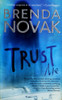 Brenda Novak / Trust Me