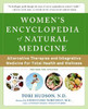 Tori Hudson / Women's Encyclopedia of Natural Medicine: Alternative Therapies and Integrative Medicine for Total Health and Wellness (Coffee Table Book)
