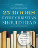 Julia L. Roller / 25 Books Every Christian Should Read: A Guide to the Essential Spiritual Classics – Exploring the Richness of Tradition with Renovaré (Coffee Table Book)