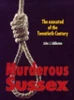John J. Eddleston / Murderous Sussex: The Executed of the 20th Century (Coffee Table Book)