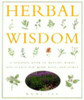 Roni Jay / Herbal Wisdom: A Seasonal Book of Healing Herbs and Plants for Mind, Body and Spirit (Coffee Table Book)