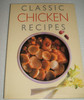 Anne Hildyard / Classic Chicken Recipes (Coffee Table Book)