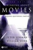 Peter Lehman / Thinking about Movies: Watching, Questioning, Enjoying (Coffee Table Book)