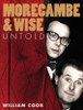 William Cook / Morecambe and Wise: Untold (Coffee Table Book)