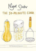 Nigel Slater / 30 Minute Cookbook (Coffee Table Book)