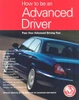 IAM / How to Be an Advanced Driver: Pass Your Advanced Driving Test (Coffee Table Book)