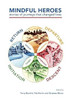 Terry Barrett / Mindful Heroes: Stories of Journeys That Changed Lives (Coffee Table Book)
