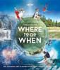 Lonely Planet's Where To Go When (Coffee Table Book)