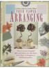 Creative Crafts for Creative Hands - Fresh Flower Arranging (Coffee Table Book)