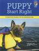 Kenneth M. Martin / Puppy Start Right: Foundation Training for the Companion Dog (Coffee Table Book)