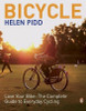 Helen Pidd / Bicycle : love your bike : the complete guide to everyday cycling (Coffee Table Book)