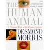 Desmond Morris / The Human Animal: A Personal View of the Human Species (Coffee Table Book)