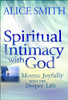 Alice Smith / Spiritual Intimacy with God (Hardback)