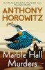 Anthony Horowitz / Marble Hall Murders (Hardback)