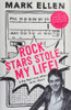 Mark Ellen / Rock Stars Stole My Life! (Hardback)