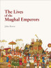 John Reeve / The Lives of the Mughal Emperors (Coffee Table Book)