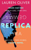 Lauren Oliver / Replica (Hardback)