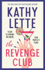 Kathy Lette / The Revenge Club (Hardback)