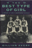 Gillian Avery / The Best Type of Girl (Hardback)