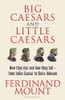 Ferdinand Mount / Big Caesars and Little Caesars (Hardback)