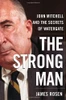 James Rosen / The Strong Man (Hardback)