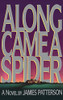 James Patterson / Along Came a Spider (Hardback)