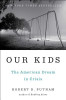 Robert D. Putnam / Our Kids (Hardback)