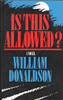 William Donaldson / Is This Allowed? (Hardback)