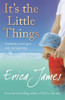 Erica James / It's The Little Things (Hardback)