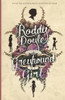 Roddy Doyle / A Greyhound of a Girl