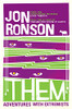 Jon Ronson / Them Adventures with Extremists