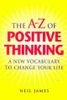 N. James / The A-Z of Positive Thinking
