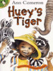 Ann Cameron / Huey's Tiger