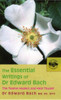 Edward Bach / The Essential Writings of Dr. Edward Bach