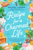 Rachel Linden / Recipe for a Charmed Life