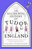 Steven Gunn / An Accidental History of Tudor England