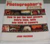 John Freeman / The Photographer's Manual: How to Get the Best Picture Every Time, with Any Kind of Camera (Coffee Table Book)