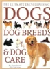 Peter Larkin / The Ultimate Encyclopedia of Dogs, Dog Breeds & Dog Care (Coffee Table Book)