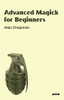 Alan Chapman / Advanced Magick for Beginners