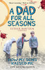 Ian Mucklejohn / A Dad for All Seasons - How My Sons Raised Me