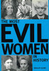 Shelley Klein / The Most Evil Women in History (Coffee Table Book)