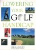 Parragon Book Service Limited / Lowering Your Golf Handicap (Coffee Table Book)