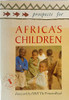 THE CHILDREN FUND / PROSPECTS FOR AFRICA'S CHILDREN (Children's Coffee Table book)