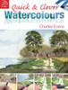 Charles Evans / Quick and Clever Watercolours (Coffee Table Book)