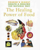 Reader's Digest Association / The Healing Power of Food (Health & Healing the Natural Way S.) (Coffee Table Book)