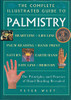Peter West / The Complete Illustrated Guide to Palmistry; the Principles and Practice of Hand Reading Revealed (Coffee Table Book)