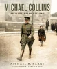 Michael Barry - Michael Collins : An Illustrated History  - HB - BRAND NEW