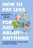 Reader's Digest / How to Pay Less for Just About Anything (Coffee Table Book)
