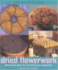Kally Ellis / Inspirations: Dried Flowerwork (Coffee Table Book)